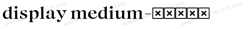 display medium字体转换